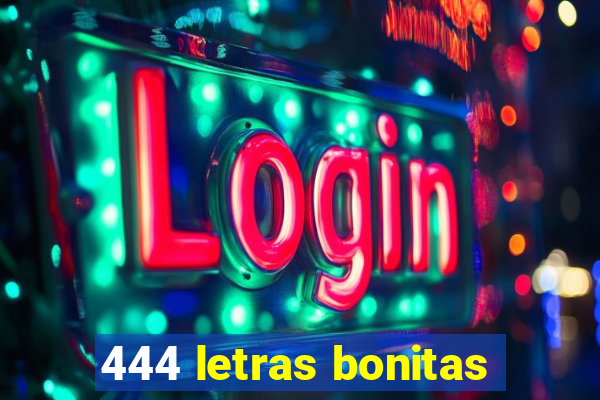 444 letras bonitas